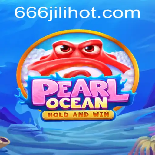 PearlOcean: Dive into the Mystical Waters with 666JILI.COM